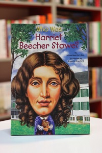 Who Was Harriet Beecher Stowe