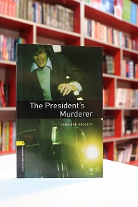 Oxford Bookworms 1 The Presidents Murderer